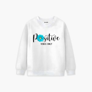 Positive Vibes Only Printed Winter Sweatshirt For Girls