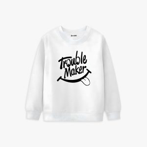 Trouble Maker Printed Winter Sweatshirt For Girls