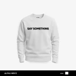 Feel Say Something Printed White Sweatshirt for Men