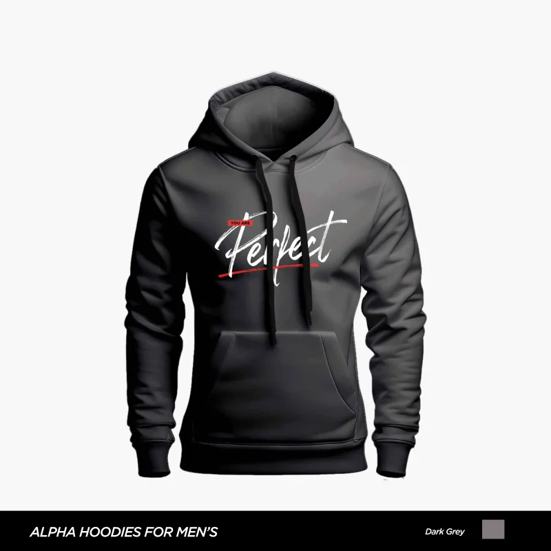 You Are Perfect Printed Dark Grey Hoodie For Men You Are Perfect Printed Dark Grey Hoodie For Men