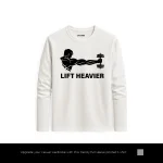 Lift Heavier Power Printed White Long Sleeve T-Shirt for Men
