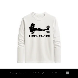 Lift Heavier Power Printed White Long Sleeve T-Shirt for Men