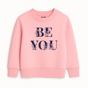Be You Printed Pink Sweatshirt for Girls