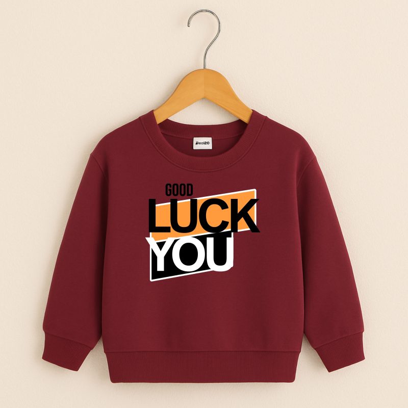 Good Luck Printed Maroon Sweatshirt for Young Kids